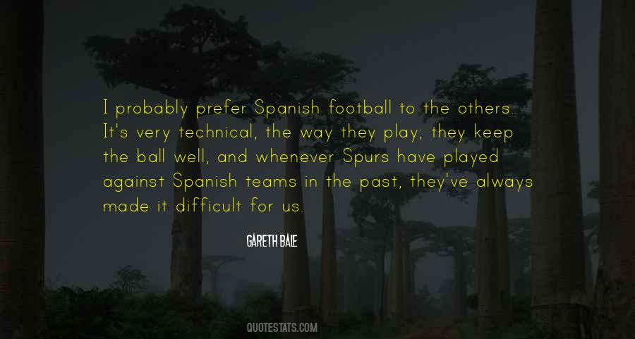 Quotes About Spanish Football #76045