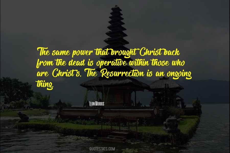 Quotes About Resurrection Power #1518259