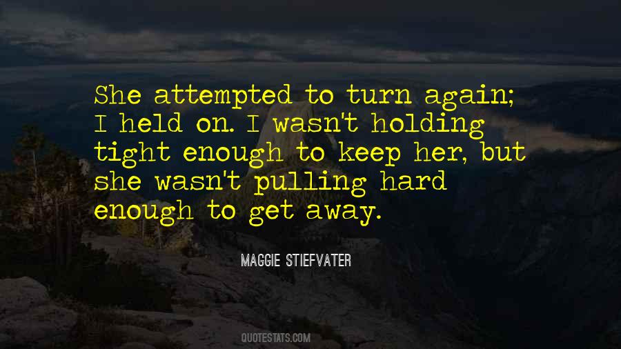 Quotes About Holding Tight #252571