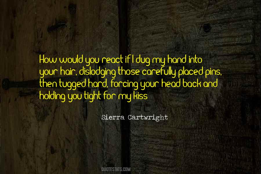 Quotes About Holding Tight #864983