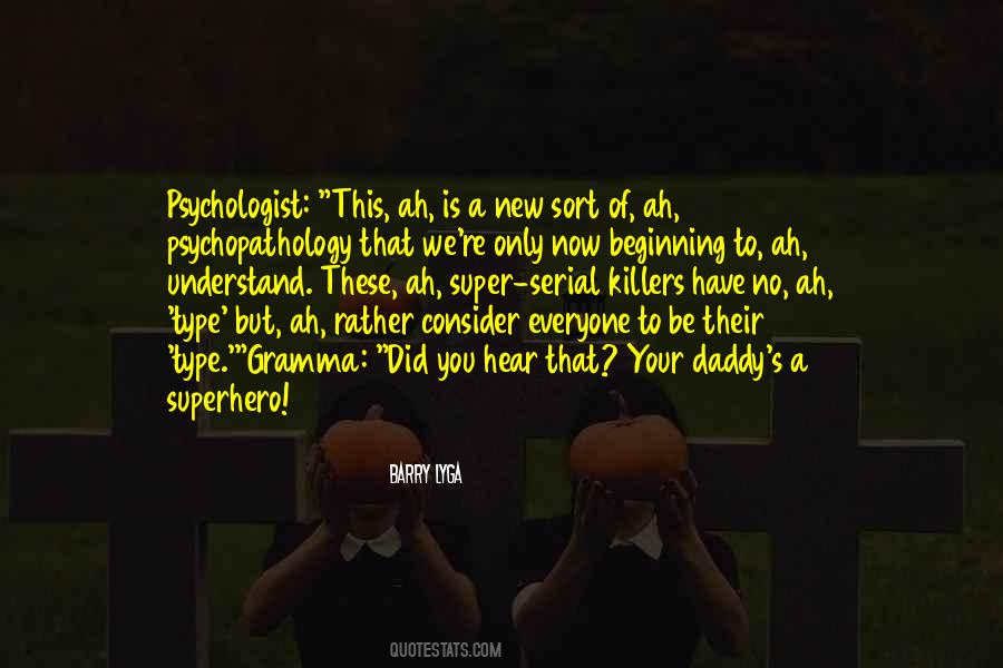 Quotes About Psychopathology #567420
