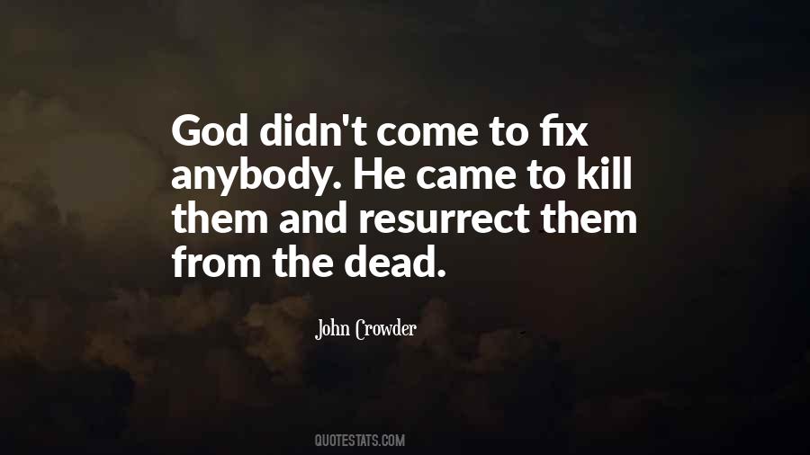 Quotes About Resurrect #740011