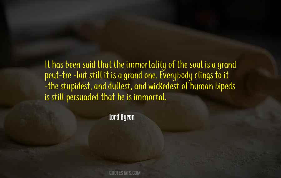 Soul Is Immortal Quotes #1423282