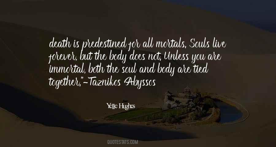 Soul Is Immortal Quotes #1431019