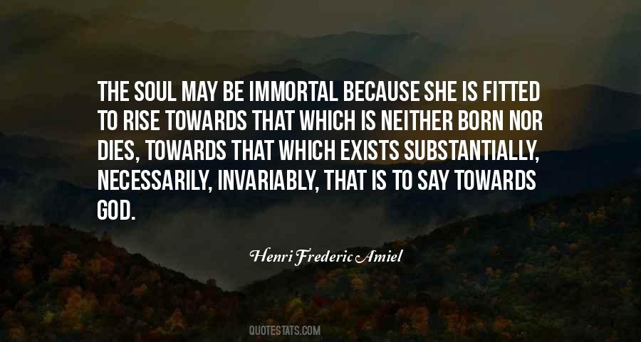 Soul Is Immortal Quotes #1719453