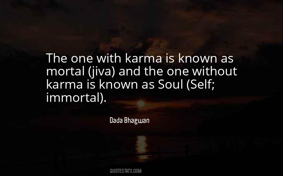 Soul Is Immortal Quotes #589515