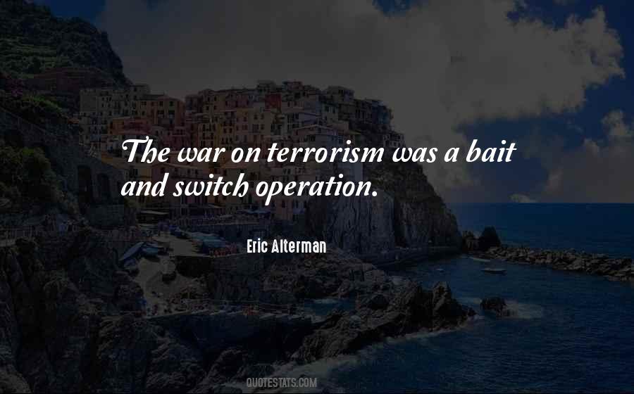 Quotes About War And Terrorism #119782