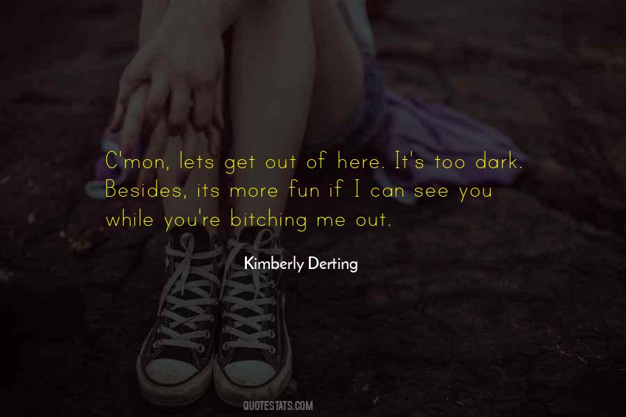 Too Dark Quotes #929158