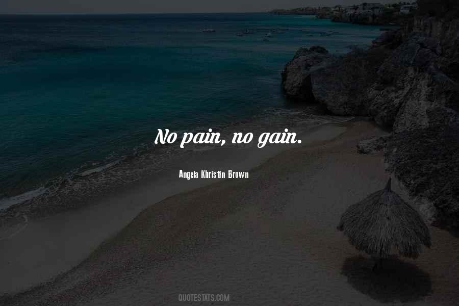 Quotes About No Pain No Gain #520164