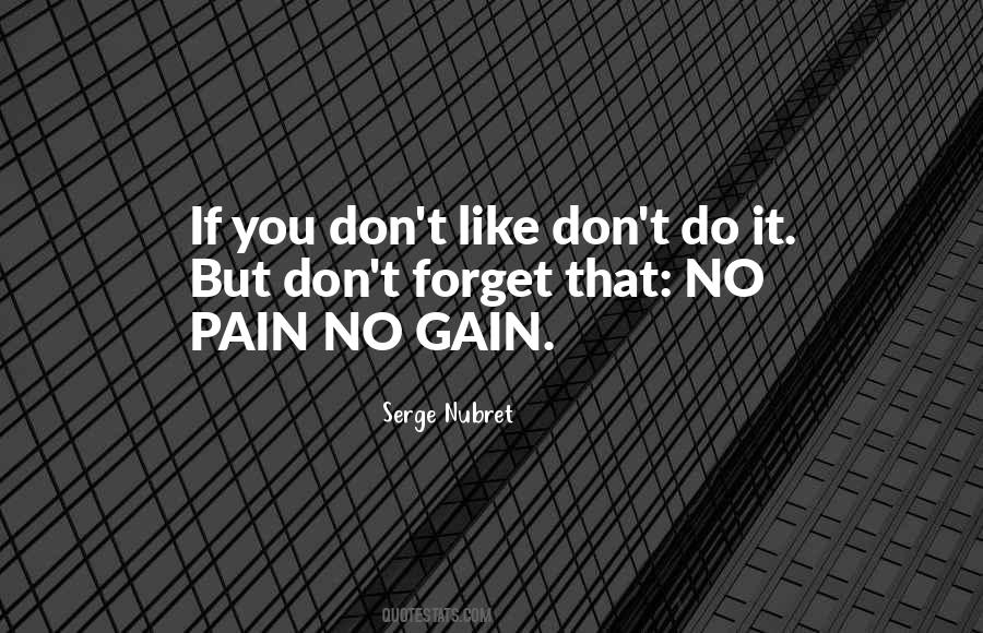Quotes About No Pain No Gain #705212
