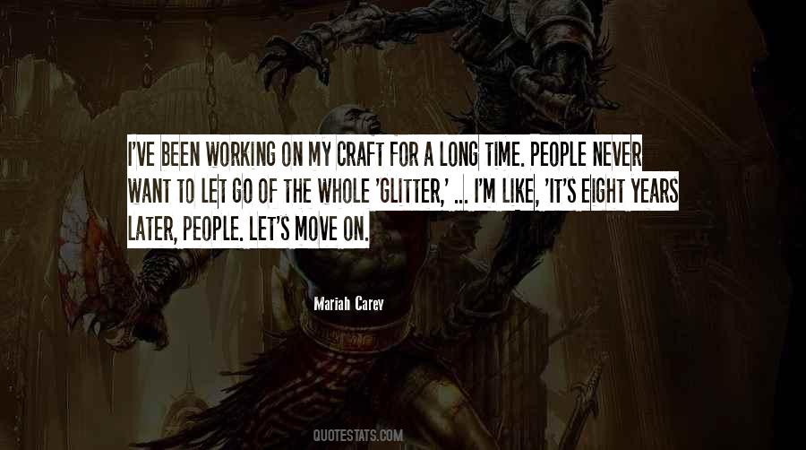 Quotes About Working A Long Time #136792