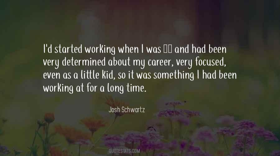 Quotes About Working A Long Time #1675014