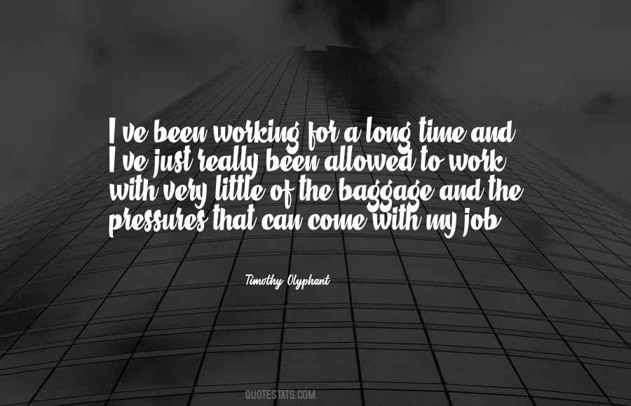 Quotes About Working A Long Time #402944