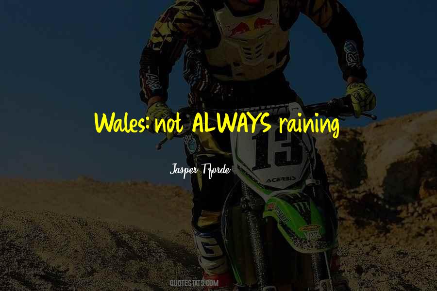 Quotes About Wales #298007 Quotes About Wales #298007