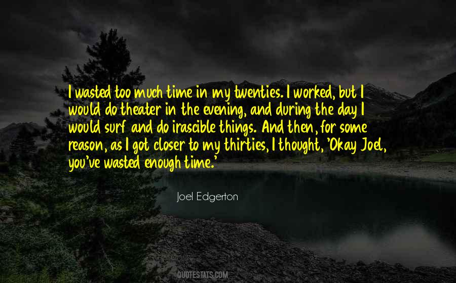Wasted My Time Quotes #1829119