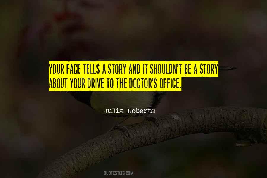 Quotes About The Doctor's Office #1371749