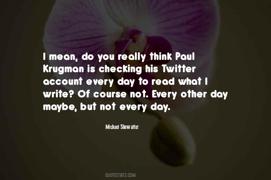 Read What I Write Quotes #993760
