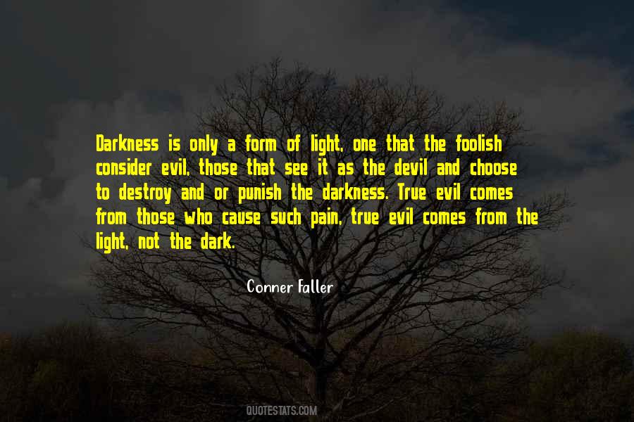 Darkness Comes Light Quotes #60077