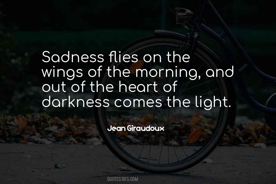 Darkness Comes Light Quotes #704102