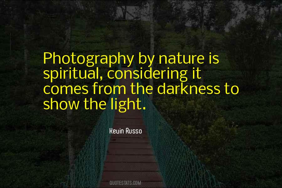 Darkness Comes Light Quotes #821997