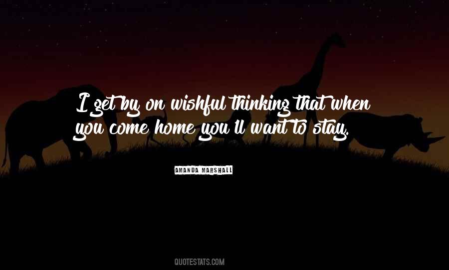 Quotes About Wishful Thinking #726831