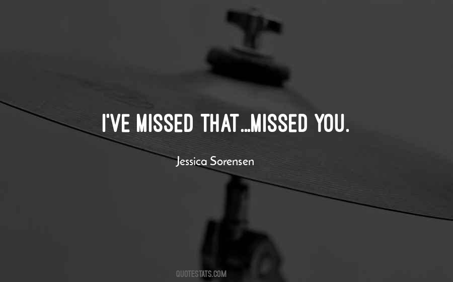 Quotes About Missed #1696046