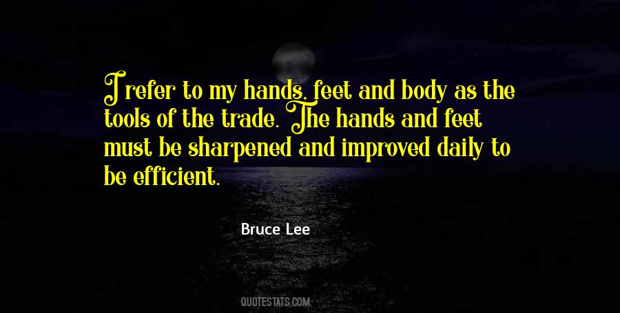 Quotes About Hands And Feet #1817382