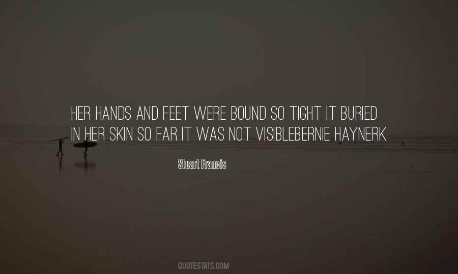 Quotes About Hands And Feet #374801