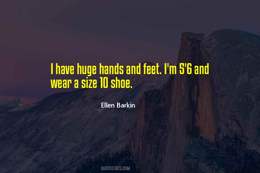 Quotes About Hands And Feet #6176