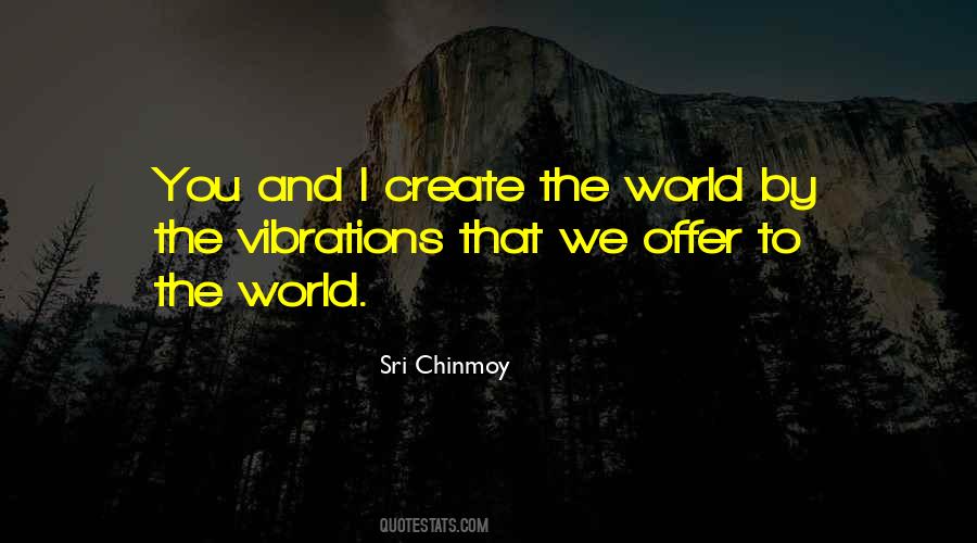 Quotes About Vibrations #1401683