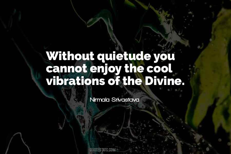 Quotes About Vibrations #1597282