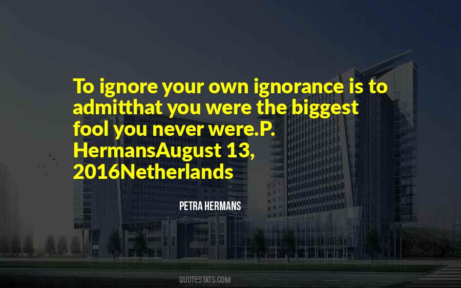 Quotes About Ignorance #1730855