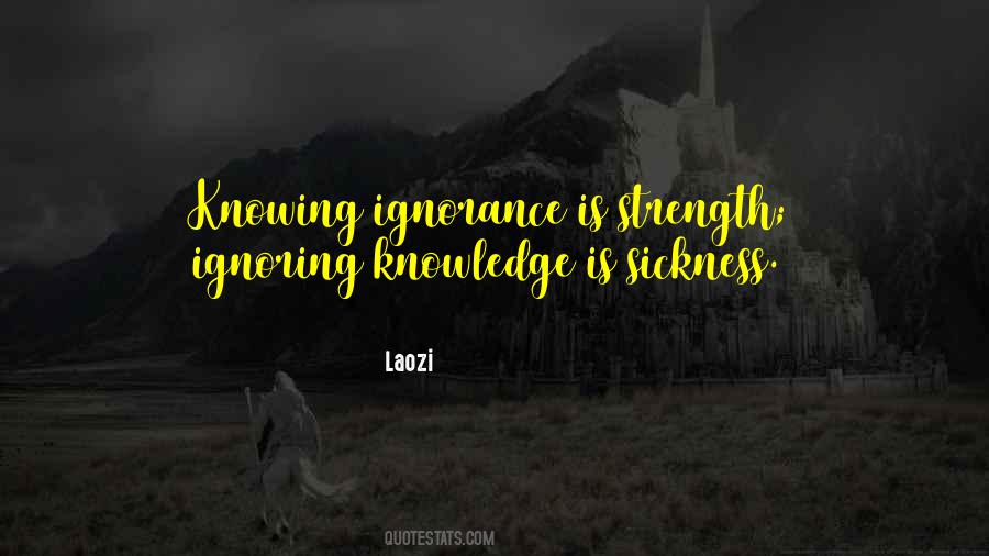 Quotes About Ignorance #1746093