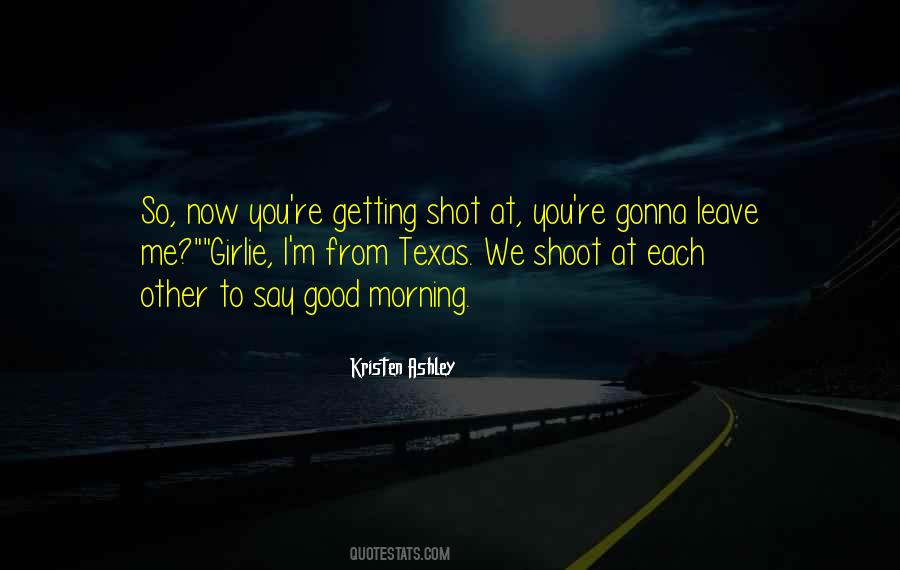 Quotes About Getting Shot #794580