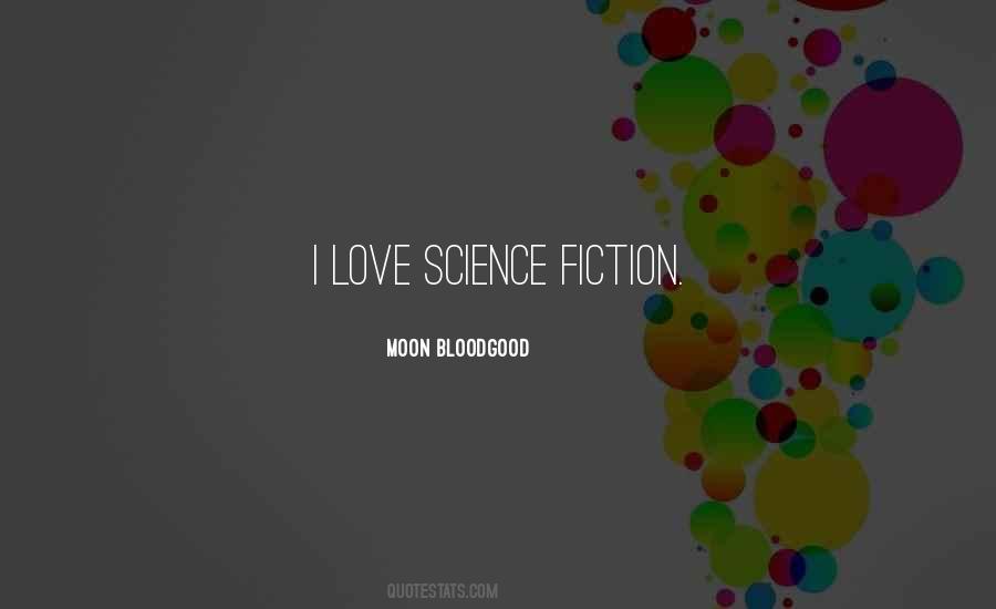 Quotes About Love Science Fiction #1646518