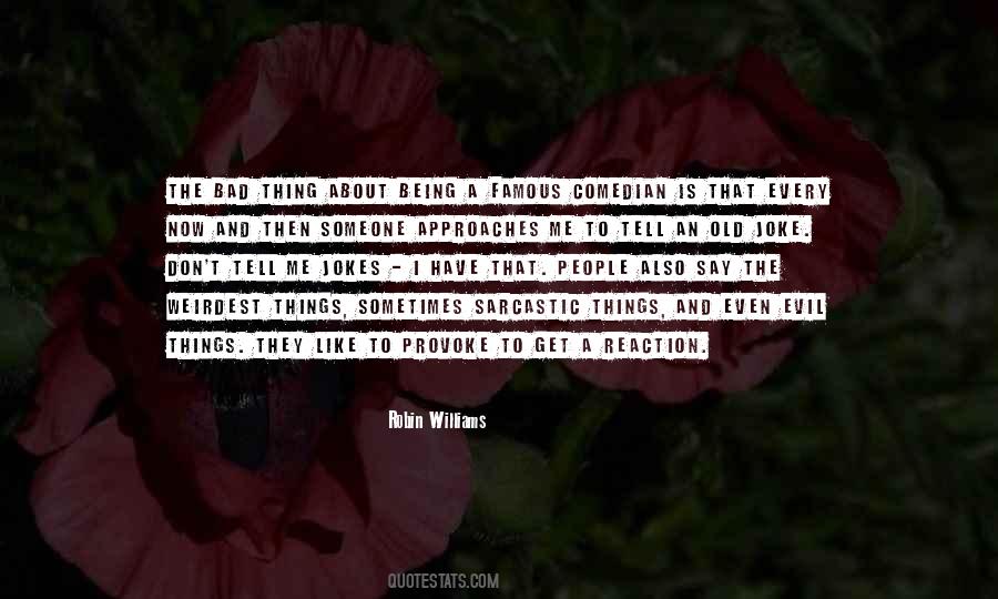 Quotes About Being Sarcastic #917178