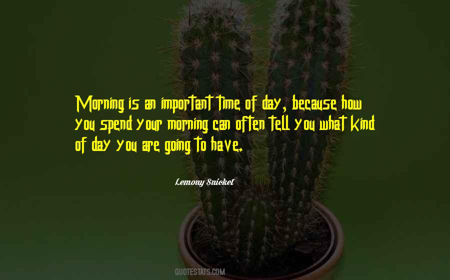 Morning Is Quotes #1369065
