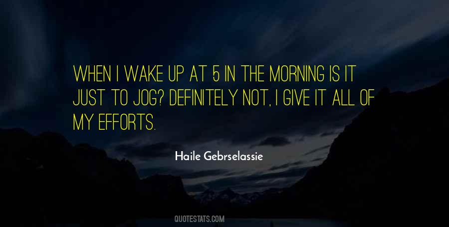 Morning Is Quotes #1561753