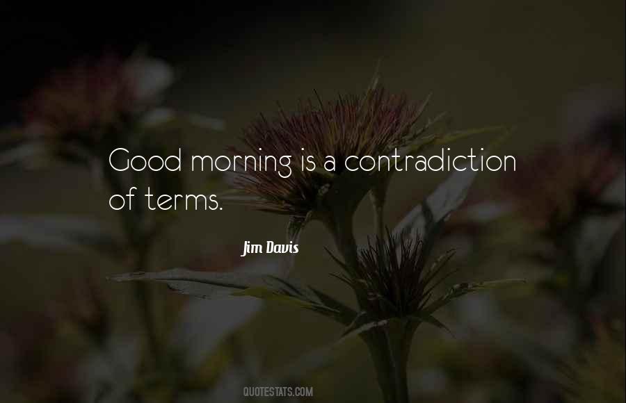 Morning Is Quotes #1827776