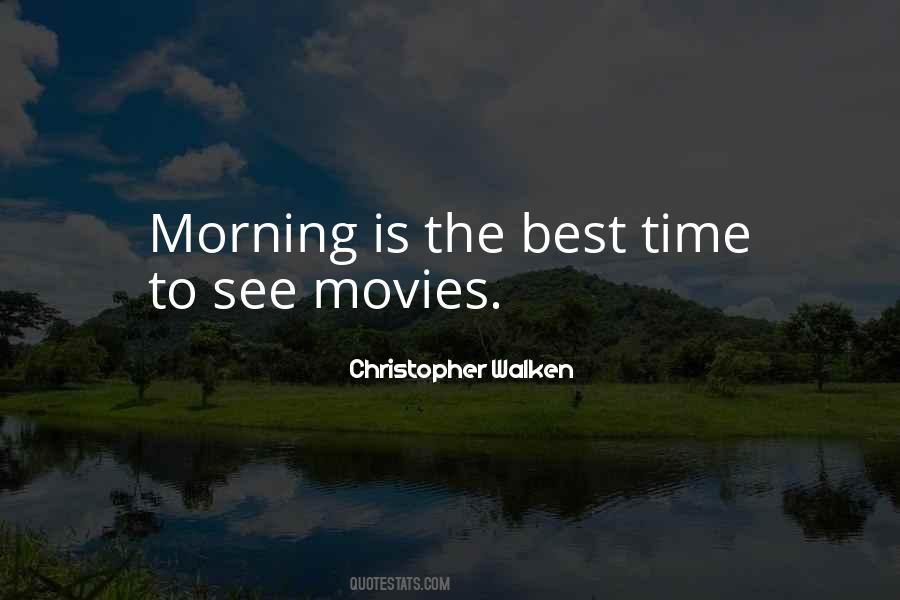 Morning Is Quotes #366394