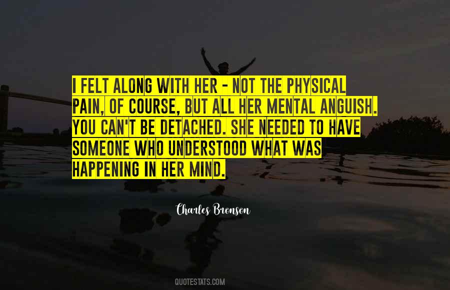 Quotes About Mental Pain #1390908