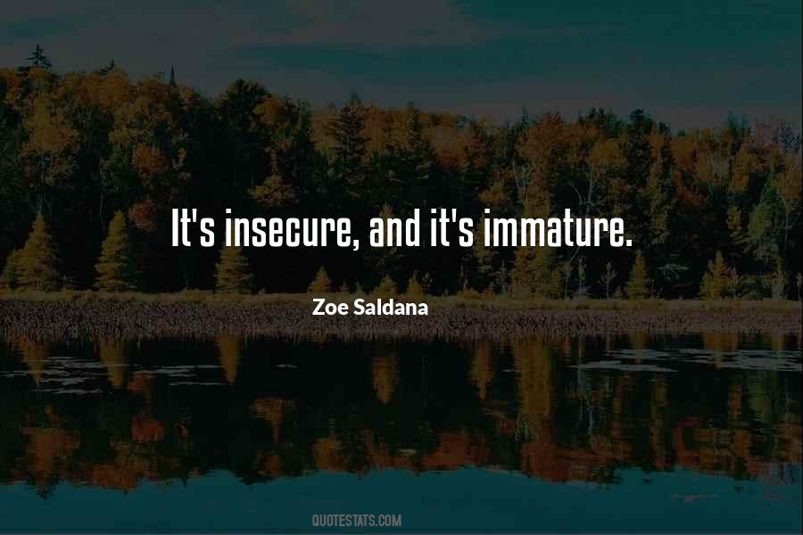 Quotes About Immature #1081893