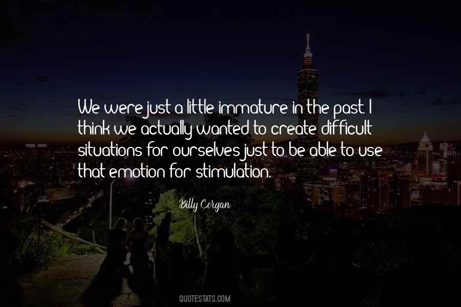 Quotes About Immature #394733 Quotes About Immature #394733