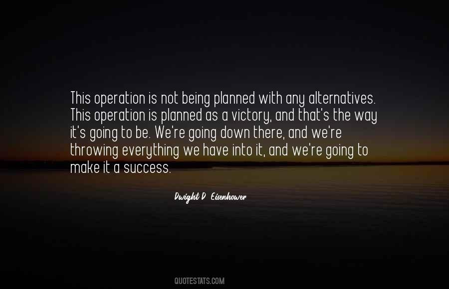 Quotes About Alternatives #1119961