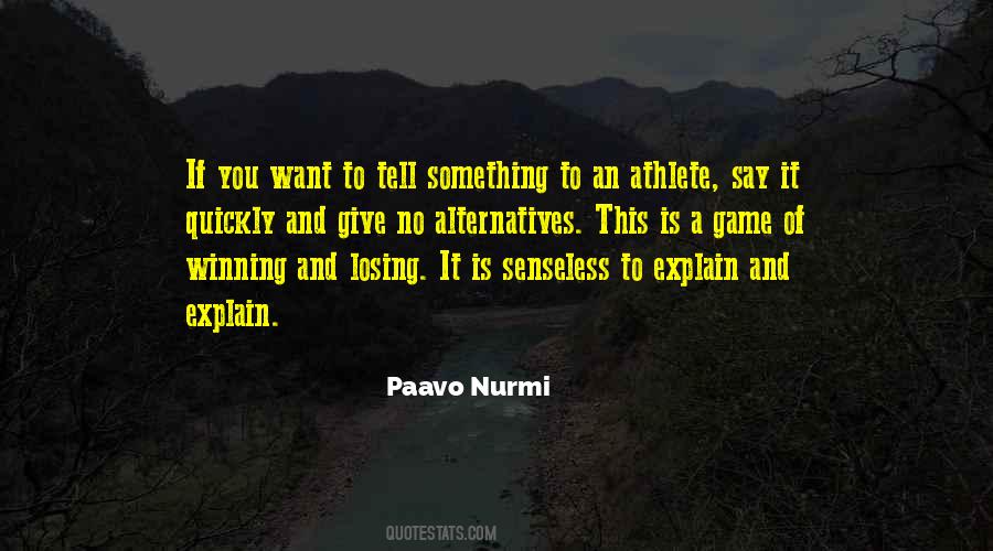 Quotes About Alternatives #1193914