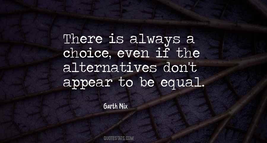 Quotes About Alternatives #1264305