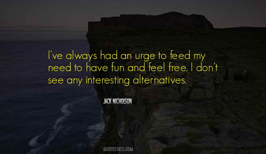 Quotes About Alternatives #1296708