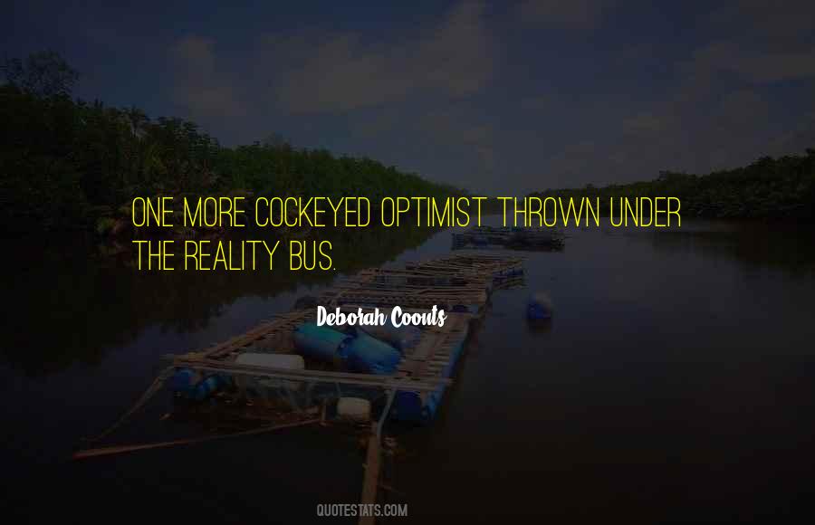 Cockeyed Optimist Quotes #1531372