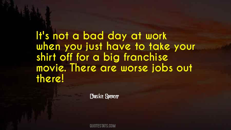 Quotes About Bad Jobs #1364603
