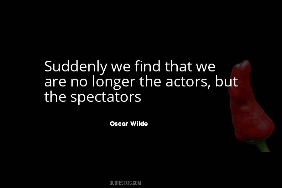 Quotes About Spectators #747712